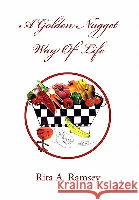 A Golden Nugget Way of Life Rita A. Ramsey 9781453598344 Xlibris Corporation - książka