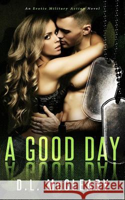 A Good Day D. L. McCleary 9781508457305 Createspace - książka