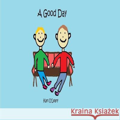 A Good Day Karl O'Leary 9781533654335 Createspace Independent Publishing Platform - książka