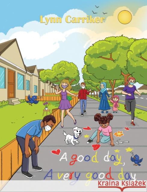 A Good Day, a Very Good Day Lynn Carriker 9781647507749 Austin Macauley - książka