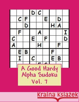 A Good Hardy Alpha Sudoku Vol. 7 Erin Hund 9781496007025 Createspace - książka