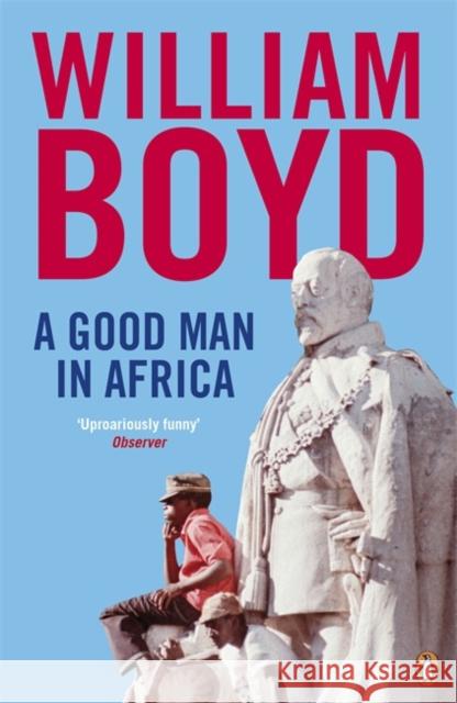 A Good Man in Africa William Boyd 9780141046891 Penguin Books Ltd - książka