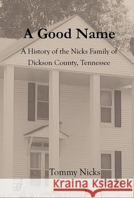 A Good Name Tommy Nicks 9780692943779 Tommy Nicks - książka