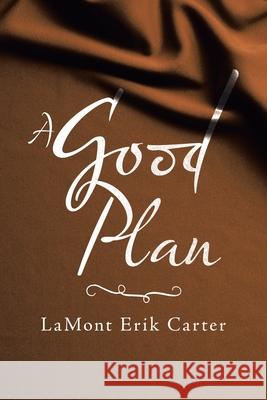 A Good Plan Lamont Erik Carter 9781665509732 Authorhouse - książka