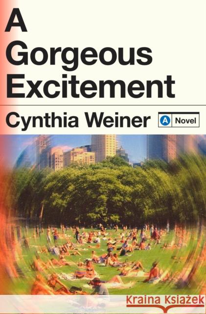 A Gorgeous Excitement: A Novel Cynthia Weiner 9780593798843 Random House USA Inc - książka