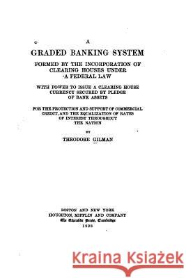 A Graded Banking System Theodore Gilman 9781530878772 Createspace Independent Publishing Platform - książka