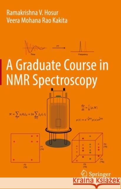 A Graduate Course in NMR Spectroscopy Veera Mohana Rao Kakita 9783030887681 Springer Nature Switzerland AG - książka