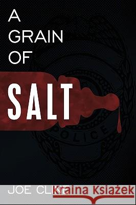 A Grain of Salt Joe Cline 9781438986289 Authorhouse - książka