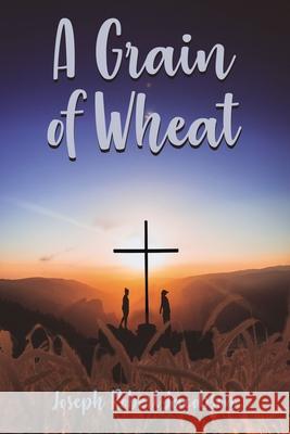 A Grain of Wheat Jacobson, Joseph 9781400330423 ELM Hill - książka