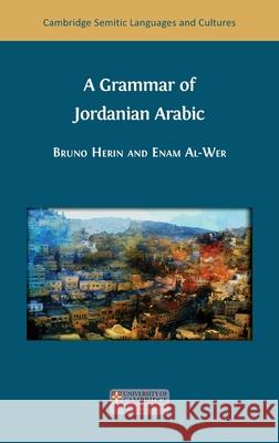 A Grammar of Jordanian Arabic Bruno Herin Enam Al-Wer 9781805113355 Open Book Publishers - książka