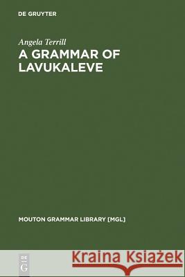 A Grammar of Lavukaleve Angela Terrill 9783110178876 Walter de Gruyter - książka