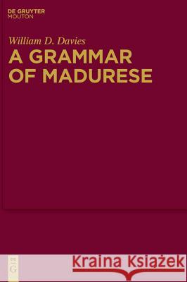 A Grammar of Madurese William D. Davies 9783110224436 de Gruyter Mouton - książka