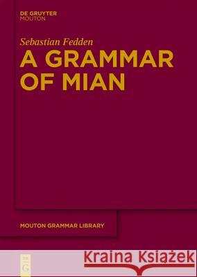 A Grammar of Mian Sebastian Fedden 9783110264180 De Gruyter - książka