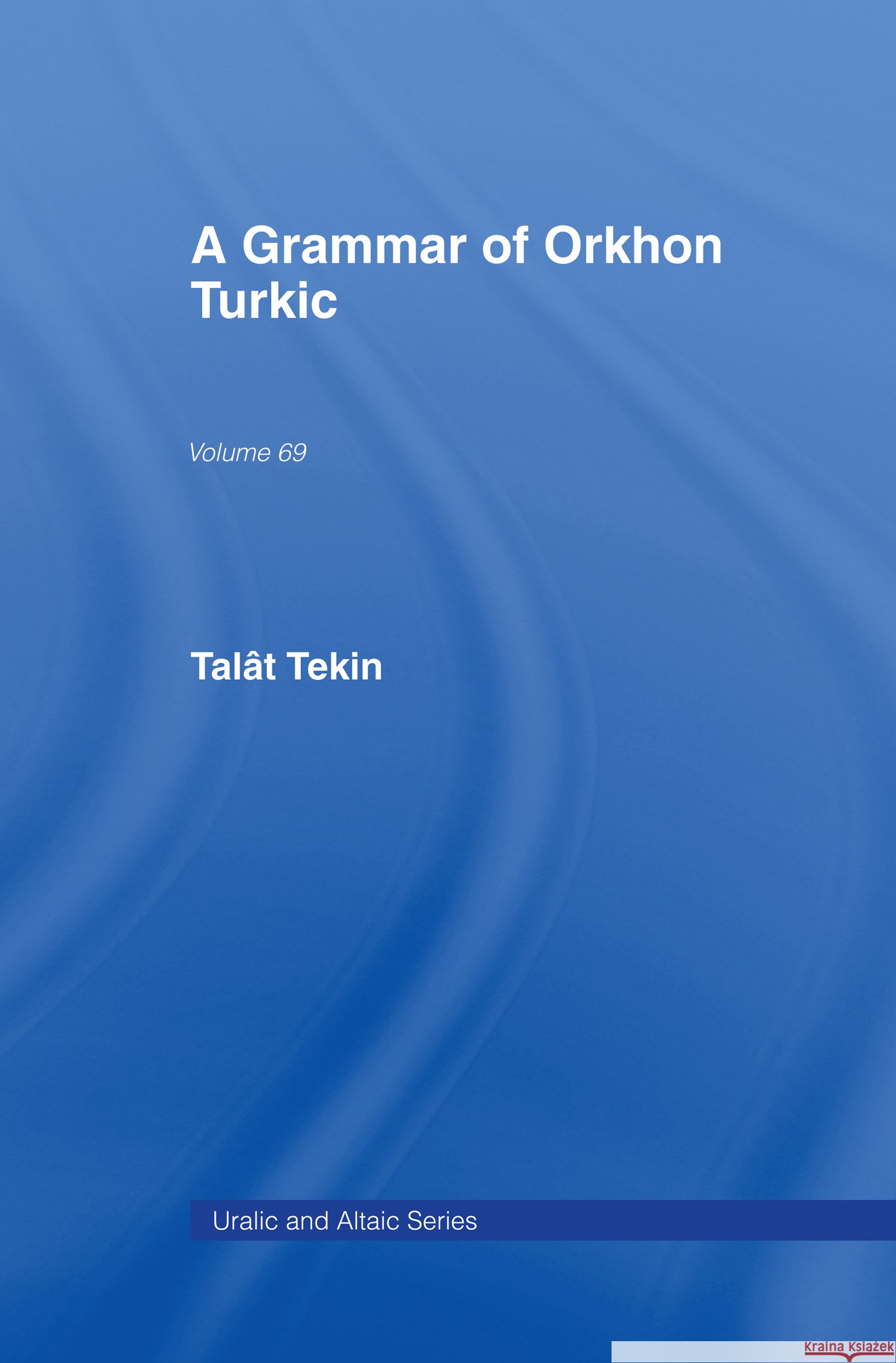 A Grammar of Orkhon Turkic Talat Tekin 9780700708697 Taylor & Francis - książka
