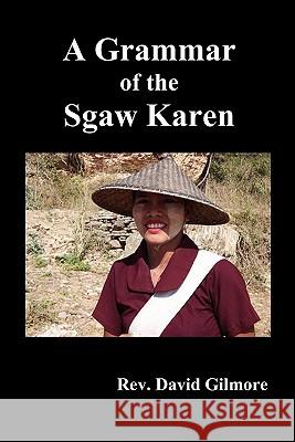 A Grammar of the Sgaw Karen David Gilmore 9781849026857 Benediction Classics - książka