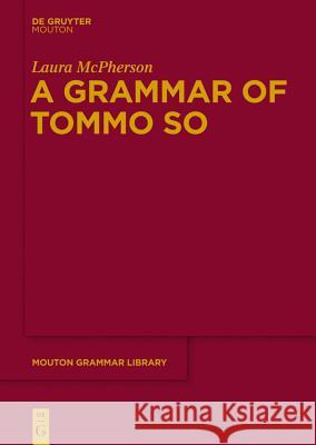 A Grammar of Tommo So Laura McPherson 9783110300925 Walter de Gruyter - książka