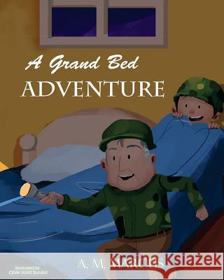 A Grand Bed Adventure: Developing Habits of Self Discipline for Children A. M. Marcus Oliver Bundoc 9781535590426 Createspace Independent Publishing Platform - książka