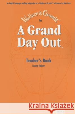 A Grand Day Out Beginner Teachers Book  9780194592468 Oxford University Press - książka