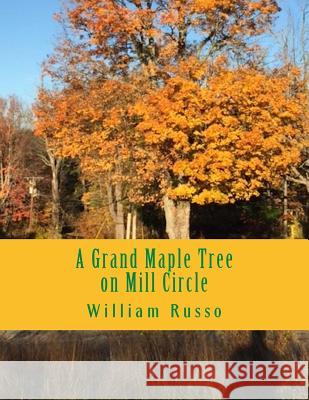 A Grand Maple Tree on Mill Circle William Russo 9781539669302 Createspace Independent Publishing Platform - książka