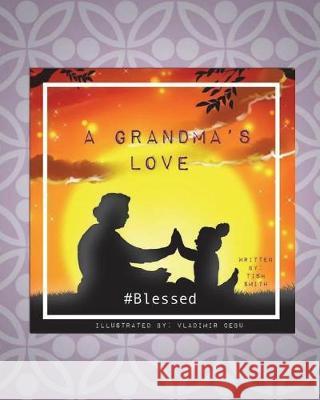 A Grandma's Love: #Blessed Cebu, Vladimir 9781723193873 Createspace Independent Publishing Platform - książka