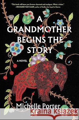 A Grandmother Begins the Story Michelle Porter 9781420515947 Thorndike Press Large Print - książka