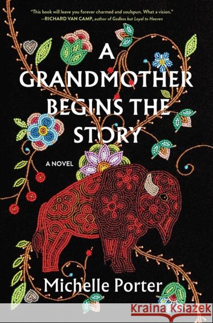 A Grandmother Begins the Story Michelle Porter 9781643755182 Workman Publishing - książka