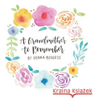 A Grandmother to Remember Deana Boggess Madison Wright 9780999420829 Southern Road Press - książka