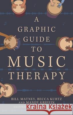 A Graphic Guide to Music Therapy Becca Kurtz 9781839977282 Jessica Kingsley Publishers - książka