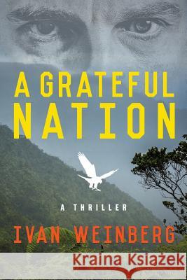 A Grateful Nation Ivan Weinberg 9780692437421 Curtis Brown Unlimited - książka