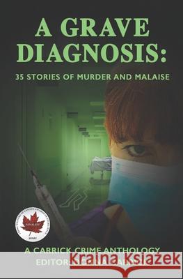A Grave Diagnosis: 35 stories of murder and malaise Rosemary McCracken Joan O'Callaghan M. H. Callway 9781772421255 Carrick Publishing - książka