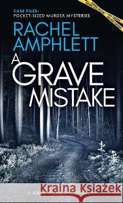 A Grave Mistake: A short crime fiction story Rachel Amphlett   9781915231291 Saxon Publishing - książka