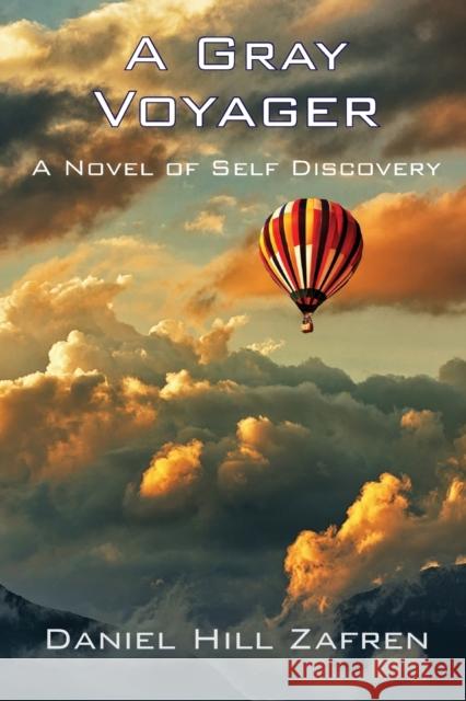 A Gray Voyager Daniel Hill Zafren 9780983304296 Time Treasures Books - książka