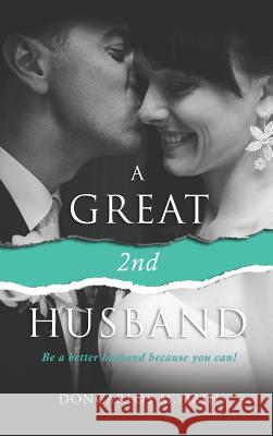 A Great 2nd Husband Doncarlos M Bain 9781498465670 Xulon Press - książka