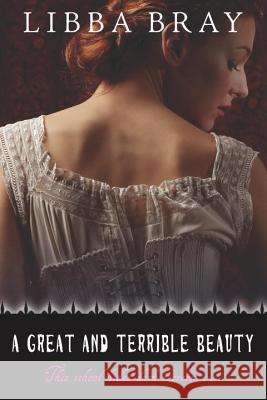 A Great and Terrible Beauty Bray, Libba 9780385732314 Delacorte Press Books for Young Readers - książka
