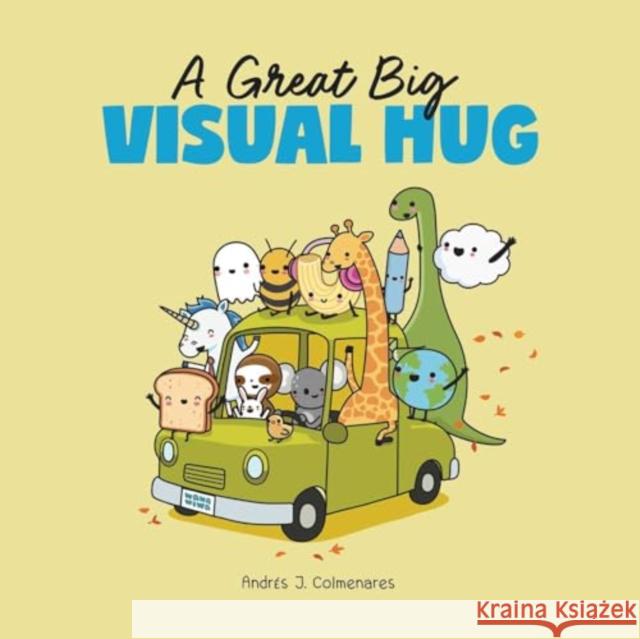 A Great Big Visual Hug: Heartwarming Wawawiwa Comics Andr?s J. Colmenares 9781524893880 Andrews McMeel Publishing - książka