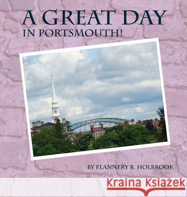 A Great Day in Portsmouth Flannery B. Holbrook 9781939739131 Riverrun Select - książka