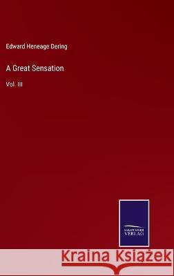 A Great Sensation: Vol. III Edward Heneage Dering 9783375030636 Salzwasser-Verlag - książka