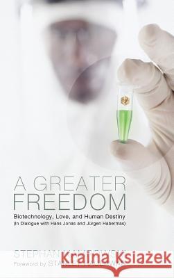 A Greater Freedom Stephan Kampowski, Dr Stanley Hauerwas (Duke University) 9781498262736 Pickwick Publications - książka