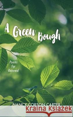 A Green Bough Nancy Corson Carter 9781532691454 Resource Publications (CA) - książka