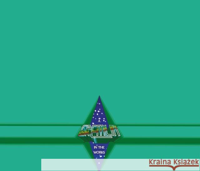 A Gremlin in the Works Bitmap Books 9781838458522 Bitmap Books - książka