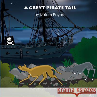 A Greyt Pirate Tail Miriam Payne 9781912256853 Filament Publishing - książka