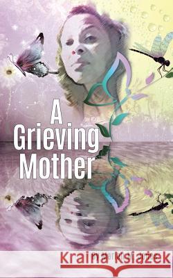 A Grieving Mother Marion M Jones 9781546208631 Authorhouse - książka