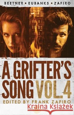 A Grifter's Song Vol. 4 Eric Beetner Scott Eubanks Frank Zafiro 9781643961415 Down & Out Books - książka