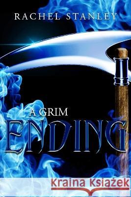 A Grim Ending Rachel Stanley 9781838027254 Rachel Stanley - książka