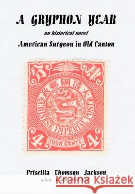 A Gryphon Year Priscilla Thomson Jackson 9781467873123 Authorhouse - książka