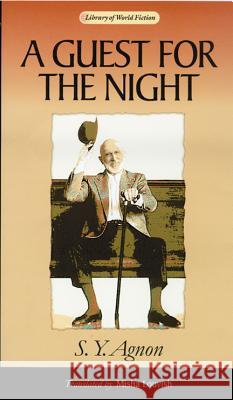 A Guest for the Night Shmuel Yosef Agnon S. Y. Agnon Misha Louvish 9780299206444 University of Wisconsin Press - książka