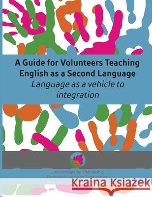 A Guide for Volunteers Teaching English as a Second Language Lana Johnston 9781775394358 Studio Dreamshare Press - książka