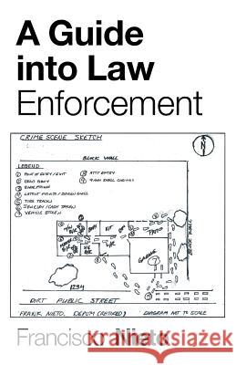 A Guide into Law Enforcement Francisco Nieto 9781796038477 Xlibris Us - książka