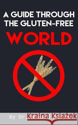 A Guide Through the Gluten-Free World Dr Howard Peiper 9781974694655 Createspace Independent Publishing Platform - książka