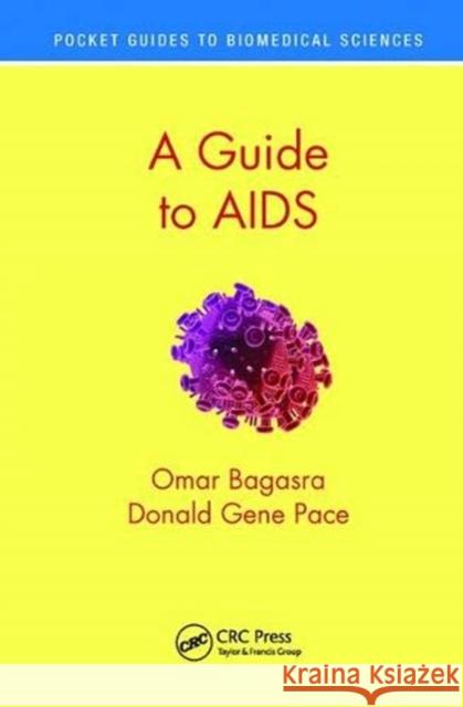 A Guide to AIDS Omar Bagasra, Donald Gene Pace 9781138373532 Taylor and Francis - książka